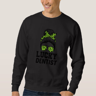 Dental Assistant Dentist St Patrick's Day Funny Sweatshirt