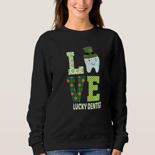 Dental Assistant Dentist St Patrick's Day Funny Sweatshirt (Vorderseite)