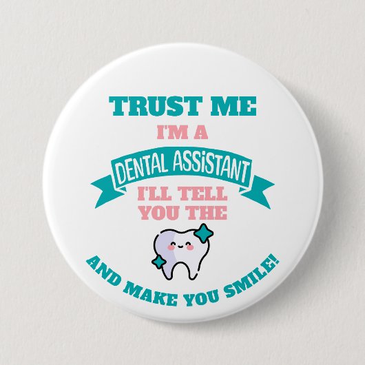 DENTAL ASSISTANT Funny erzählt Ihnen die Wahrheit Button (Vorderseite)