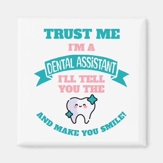 DENTAL ASSISTANT Funny erzählt Ihnen die Wahrheit Magnet (Vorne)