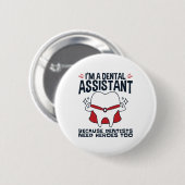 Dental Assistant Funny Heroes Zitat Button (Vorne & Hinten)