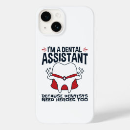 Dental Assistant Funny Heroes Zitat Case-Mate iPhone 14 Hülle