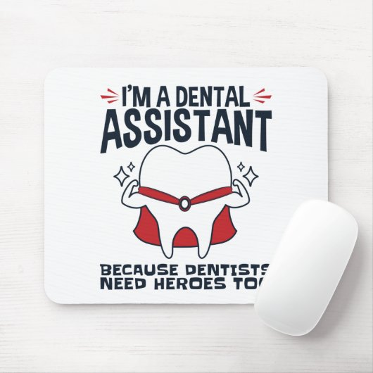 Dental Assistant Funny Heroes Zitat Mousepad (Mit Mouse)