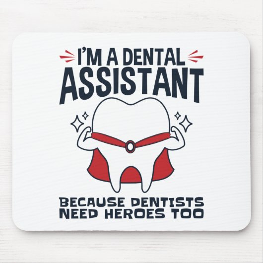 Dental Assistant Funny Heroes Zitat Mousepad (Vorne)
