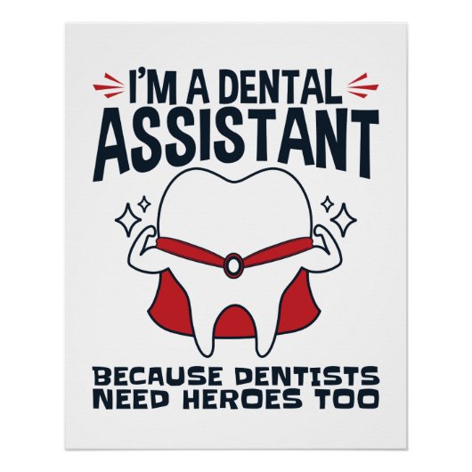 Dental Assistant Funny Heroes Zitat Poster (Vorderseite)