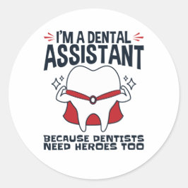 Dental Assistant Funny Heroes Zitat Runder Aufkleber