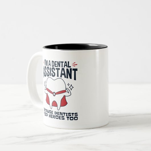 Dental Assistant Funny Heroes Zitat Zweifarbige Tasse (Vorderseite Links)