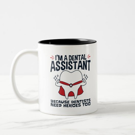 Dental Assistant Funny Heroes Zitat Zweifarbige Tasse (Links)