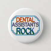 Dental Assistants Rock Button (Vorderseite)