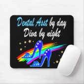 DENTAL ASST BY DAY, DIVA BY NIGHT MOUSEPAD (Mit Mouse)