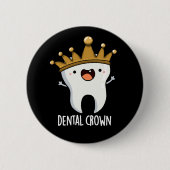 Dental Crown Funny Tooth Puff Dark BG Button (Vorderseite)