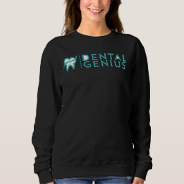 Dental Genius Sweatshirt