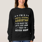Dental hygienist assistant women Dentist Dental As Sweatshirt (Vorderseite)