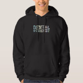 Dental Hygienist Dental Assistant Hoodie (Vorderseite)