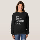 Dental Hygienist Profession Best Dental Hygienist Sweatshirt (Vorne ganz)