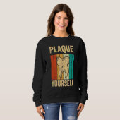 Dental Lab Tech Technician Assistant Plaque Yourse Sweatshirt (Vorne ganz)