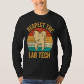 Dental Lab Tech Technician Assistant Respect Lab T T-Shirt (Vorderseite)