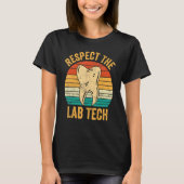 Dental Lab Tech Technician Assistant Respect Lab T T-Shirt (Vorderseite)