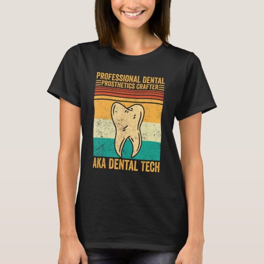 Dental Lab Tech Technician Dental Prosthetics Craf T-Shirt (Vorderseite)