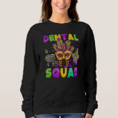 Dental Squad Mardi Gras Teeth Dental Assistant Fle Sweatshirt (Vorderseite)