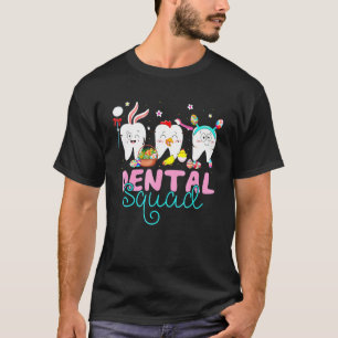 Dental Squad Tooth Bunny Ohren Ostereier Huhn  T-Shirt