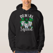 Dental Squad Tooth Dental Assistant St Patricks Da Hoodie (Vorderseite)