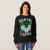 Dental Squad Tooth Dental Assistant St Patricks Da Sweatshirt (Vorne ganz)