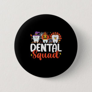 Dental Squad Tooth Dentist Erntedank Halloween Button