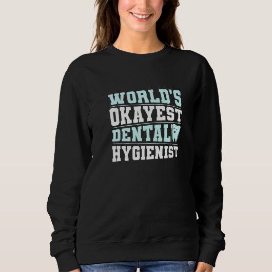 Dental Tools Dentist Dental Hygienist   Sweatshirt (Vorderseite)