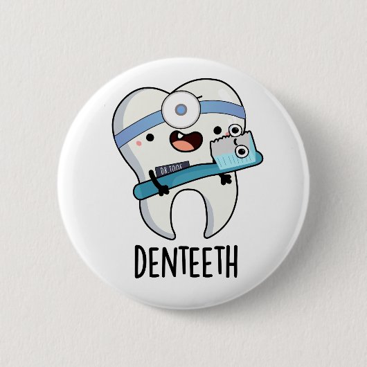 Denteeth Funny Teeth Pun Button (Vorderseite)