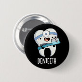 Denteeth Funny Teeth Pun Dark BG Button (Vorne & Hinten)