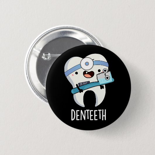 Denteeth Funny Teeth Pun Dark BG Button (Vorne & Hinten)