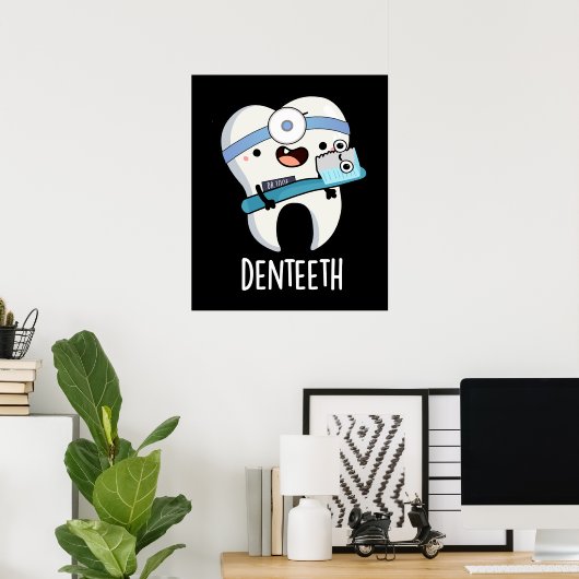 Denteeth Funny Teeth Pun Dark BG Poster (Heimbüro)