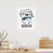 Denteeth Funny Teeth Pun Poster (Küche)