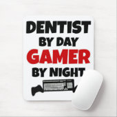 Dentist by Day Gamer by Night Mousepad (Mit Mouse)