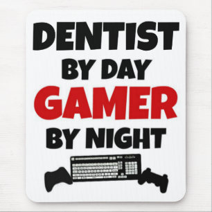 Dentist by Day Gamer by Night Mousepad