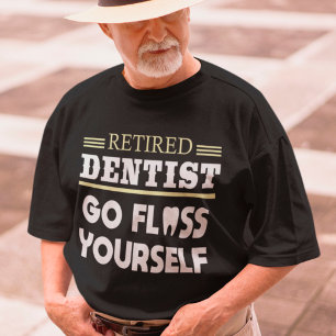 Dentist Funny Dental Retirement Geschenk T-Shirt