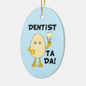Dentist Ta Da Keramik Ornament (Links)