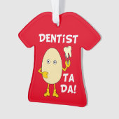 Dentist Ta Da Ornament (Vorderseite)