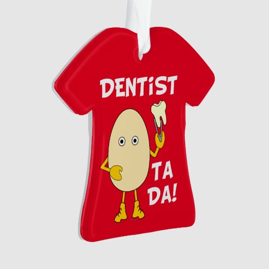 Dentist Ta Da Ornament (Vorderseite)