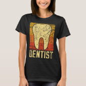 Dentist Tooth Retro Funny T-Shirt (Vorderseite)