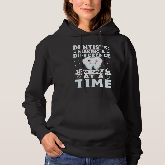Dentists Making A Difference One Smile At A Time Hoodie (Vorderseite)