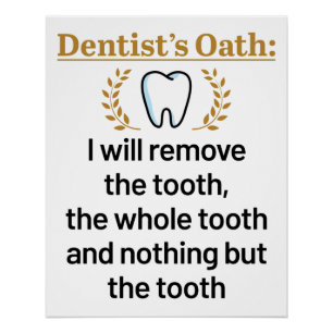 Dentist's Oath Funny DDS Abschluss Geschenk Poster