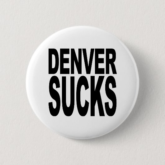 Denver ist zum Kotzen Button (Vorderseite)