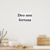 Deo non fortuna poster (Küche)
