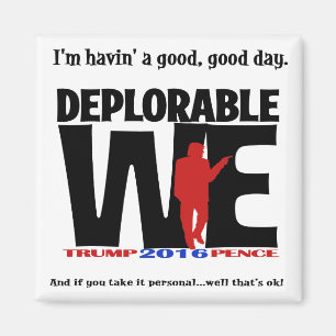 Deplorables sind glücklich!  Eine lustige Weise, Magnet