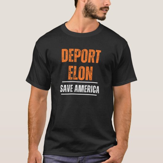 Deport Elon T Shirt (Vorderseite)