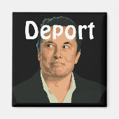 Deport Musk Magnet (Vorne)