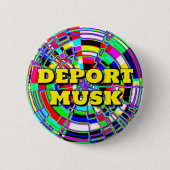 DEPORT MUSK (Sie können die Wörter ändern) Button (Vorderseite)