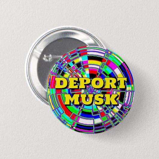 DEPORT MUSK (Sie können die Wörter ändern) Button (Vorne & Hinten)